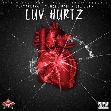 Luv Hurtz ft. Lil Jerm & YungEliBabi