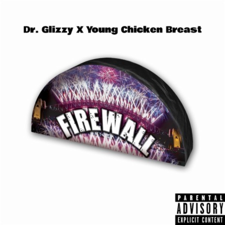 Firewall ft. Young Chicken Breast | Boomplay Music