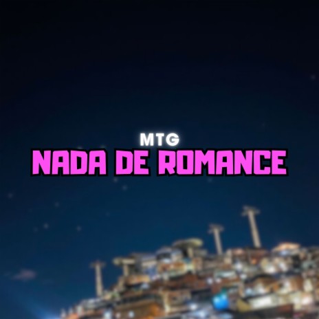 Mtg Nada de Romance | Boomplay Music