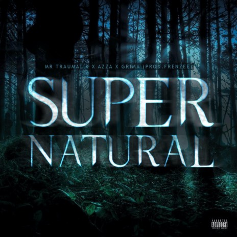 Super Natural ft. Mr Traumatik & TNA | Boomplay Music