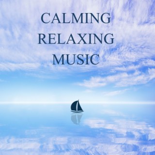 Calming Relaxing Music