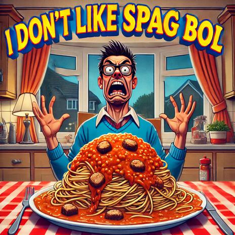 I Don't Like Spag Bol | Boomplay Music