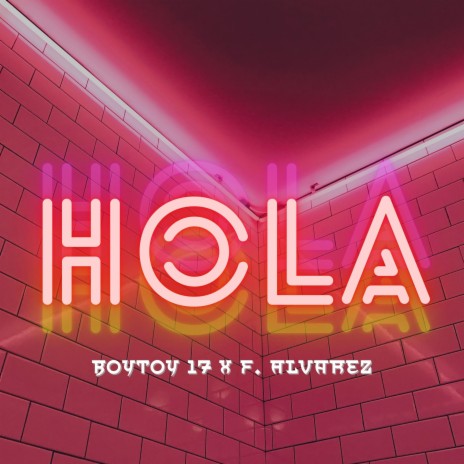 Hola ft. F. Alvarez | Boomplay Music