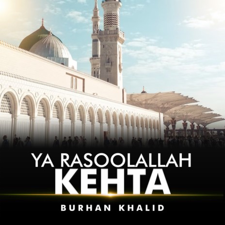 Ya Rasoolallah Kehta | Boomplay Music