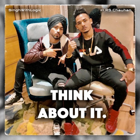 Think About It ft. Rs Chauhan | Boomplay Music