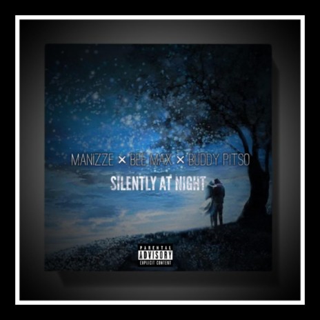 Silently At Night ft. Bee Max & Buddy Pitso