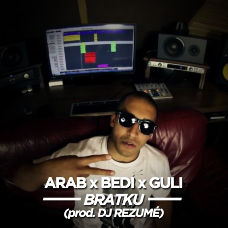 Bratku ft. ARAB, Bedi & Guli | Boomplay Music