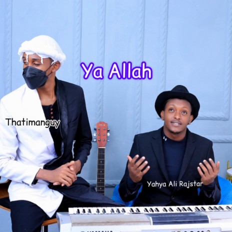 Ya Allah ft. Thatimanguy | Boomplay Music