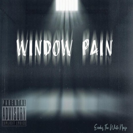 Window Pain | Boomplay Music