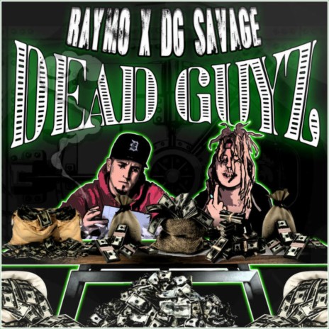 Dead Guyz ft. DG $avage | Boomplay Music