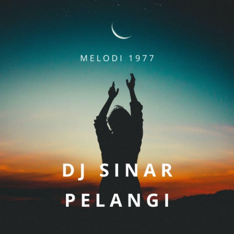 DJ SINAR PELANGI | Boomplay Music
