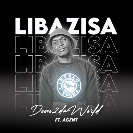 Libazisa ft. Agent | Boomplay Music