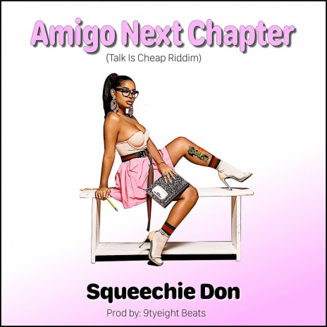 Amigo Next Chapter (Talk is Cheap Riddim) (Radio Edit)