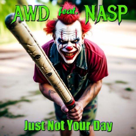 Just Not Your Day (Remix) ft. N.A.S.P.