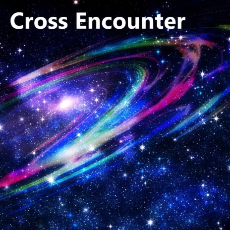 Cross Encounter | Boomplay Music