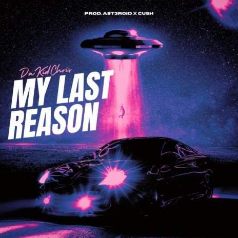 My Last Reason | Boomplay Music