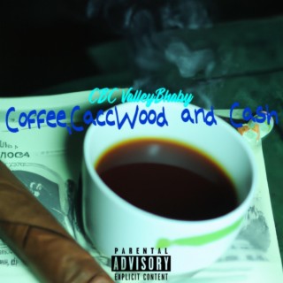 Coffee,Caccwood and Cash