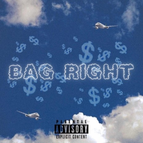 Bag Right | Boomplay Music