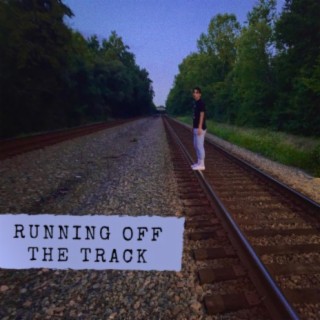 Runnin' Off the Track (No Instruments)