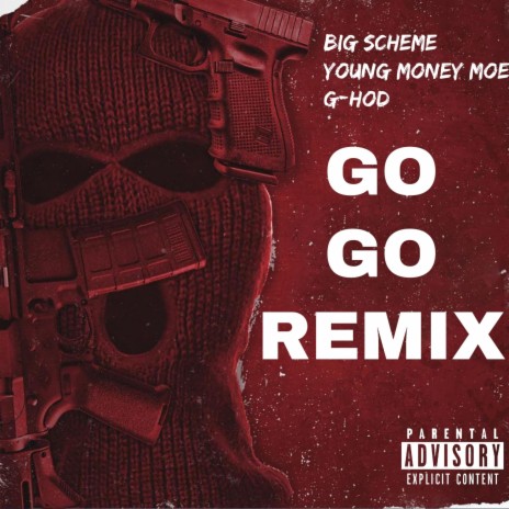 Go Go (feat. Young Money Moe & G-Hod) (Remix) | Boomplay Music