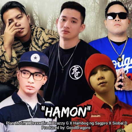 Hamon ft. Drexx Lira, Crazzy G, Hambog ng Sagpro & Siobal D