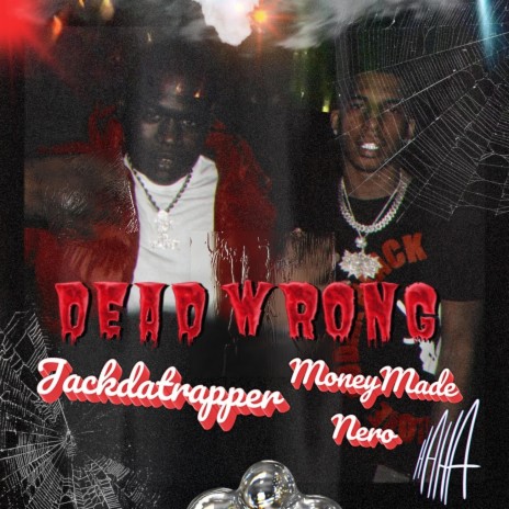 DEAD WRONG ft. Jackdatrapper | Boomplay Music
