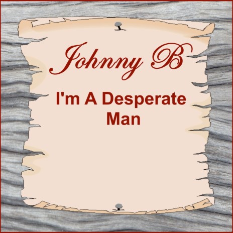I'm a Desperate Man | Boomplay Music