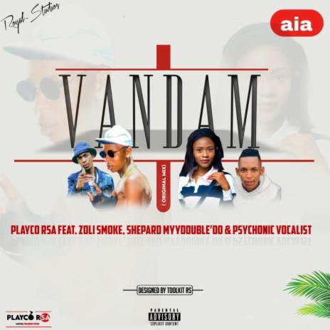 Vandam ft. Zoli Smoke, ShepardMyyDouble’do & Psychonic Vocalist | Boomplay Music