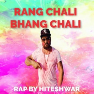 Rang Chali Bhang Chali