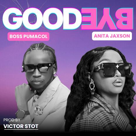 GOODBYE ft. ANITA JAXSON | Boomplay Music