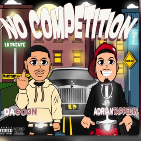 No Competition ft. ADRIANTAPPEDIN