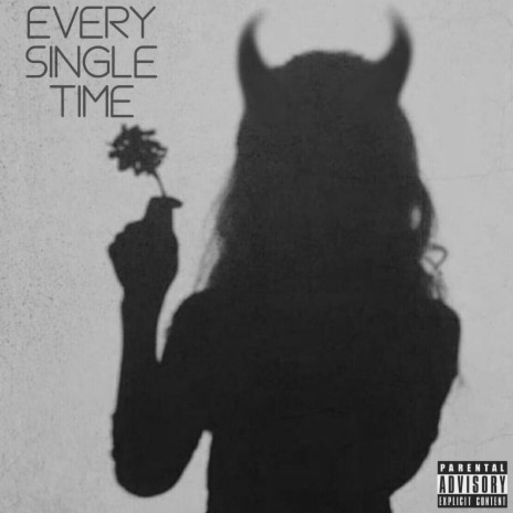 Every Single Time | Boomplay Music