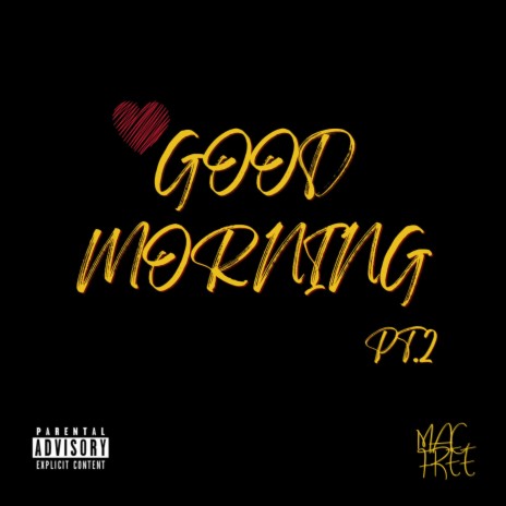 Good Morning Pt. 2 | Boomplay Music