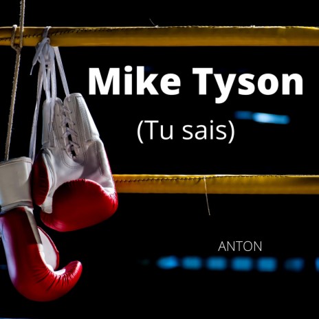 Mike Tyson (Tu sais) | Boomplay Music