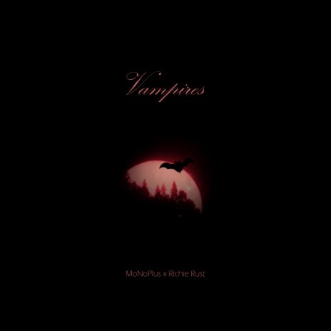 Vampires ft. Richie Rust | Boomplay Music