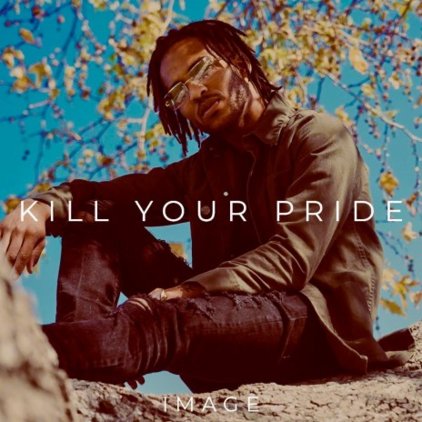 Kill Your Pride