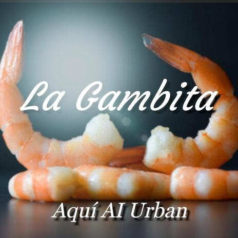 La Gambita | Boomplay Music