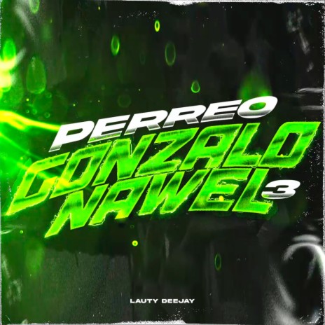 Perreo Gonzalo Nawel 3 | Boomplay Music
