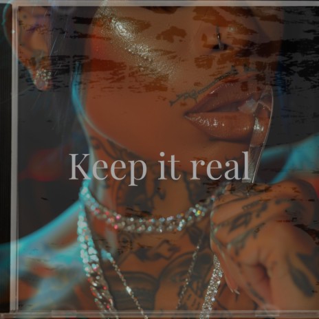 Keep it real | Boomplay Music