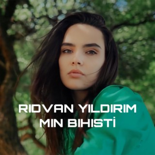 Rıdvan Yıldırım - Min Bihisti (Remix)