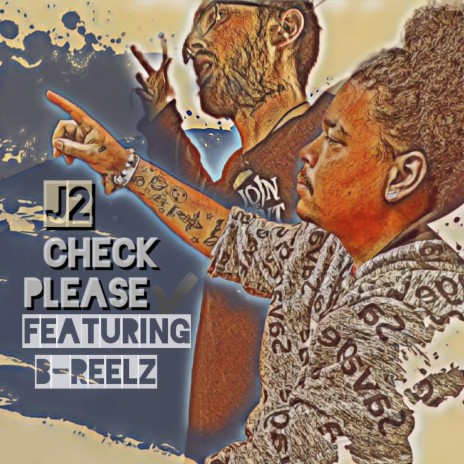 Check Please ft. B-Reelz