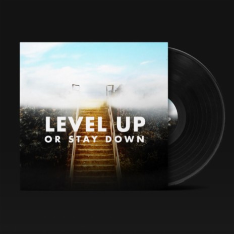 Level up or Stay Down | Boomplay Music