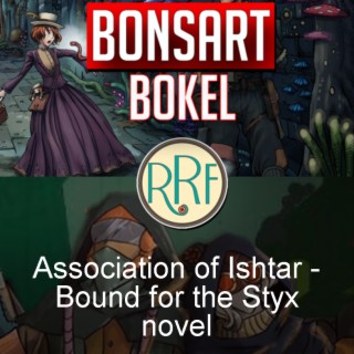 Bonsart Bokel creator Association of Ishtar Bound for the Styx novel interview | Two Geeks Talking