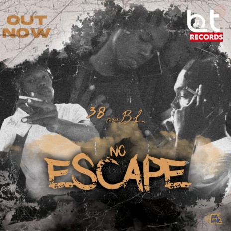No Escape ft. 38 From BL | Boomplay Music