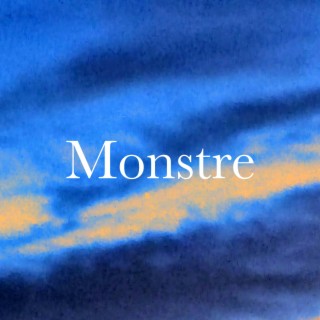 Monstre lyrics | Boomplay Music