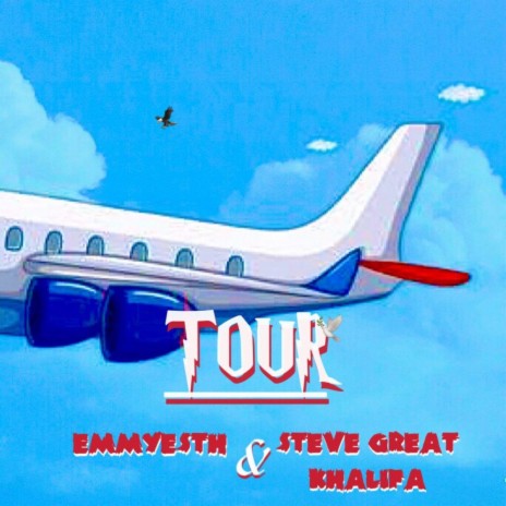 Tour (feat. STEVE GREAT KHALIFA) | Boomplay Music