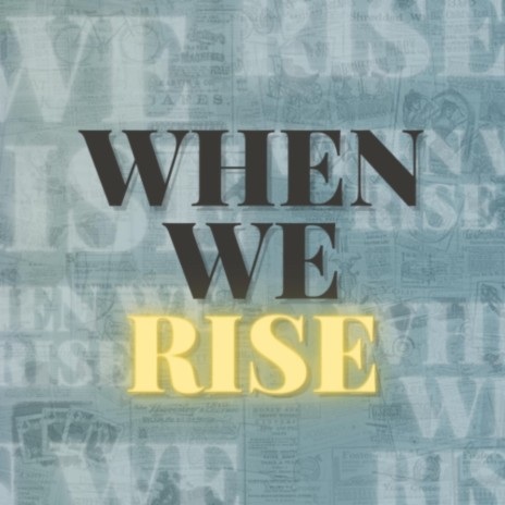 When We Rise (Finally Shout)