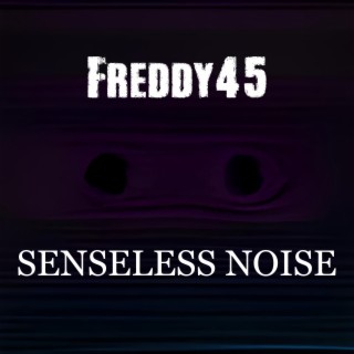 Senseless Noise (Remastered)