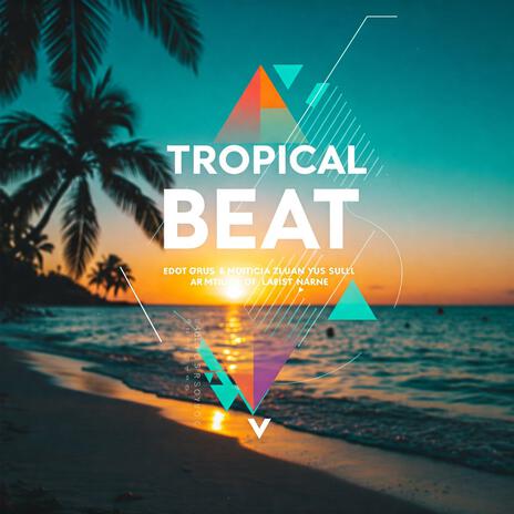 Tropical | Boomplay Music