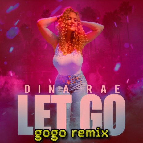 Let Go (gogo Remix (Electro-Pop)) | Boomplay Music